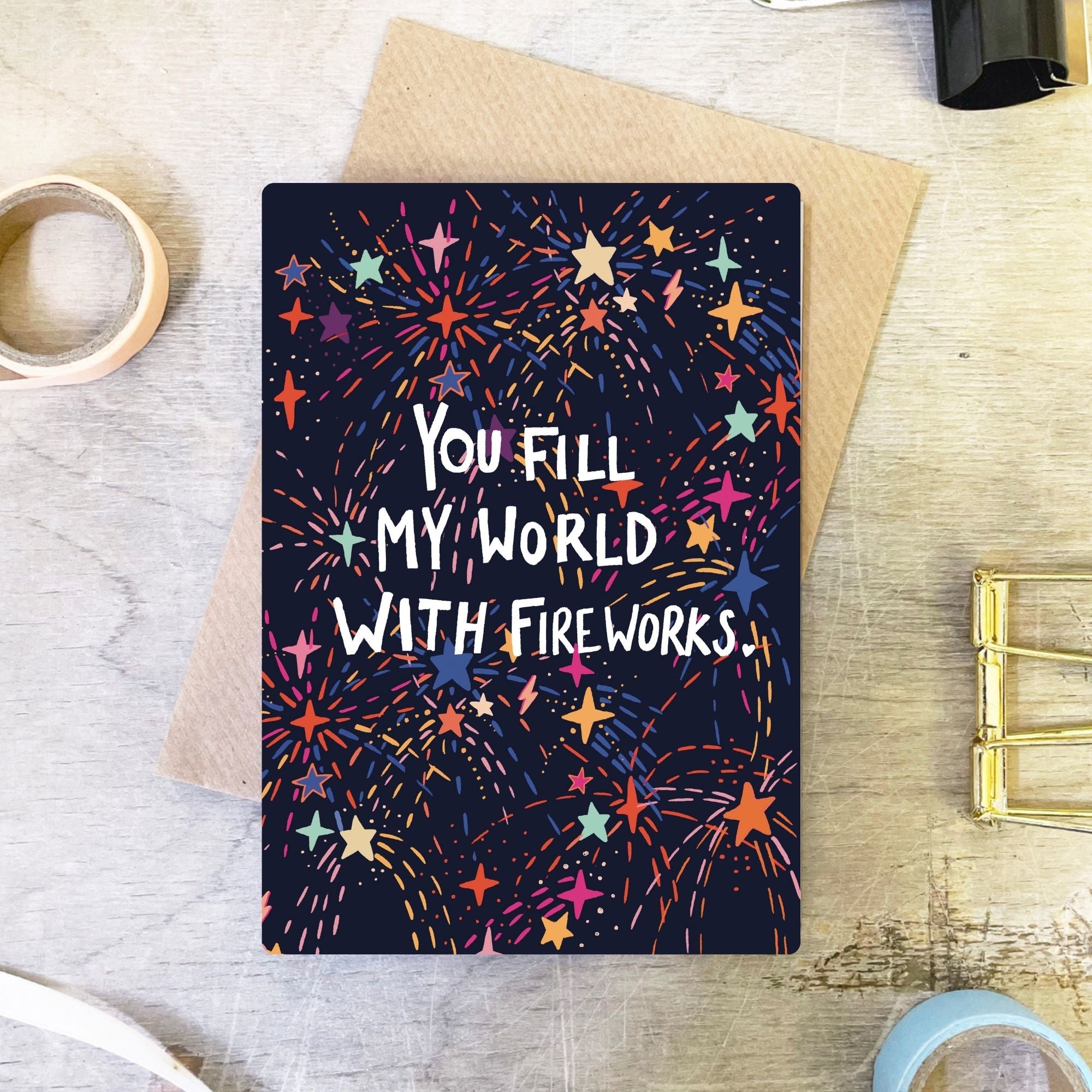 You Fill My World With Fireworks Love Card