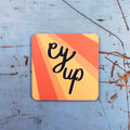 Ey Up Sheffield Coaster - Martha and Hepsie