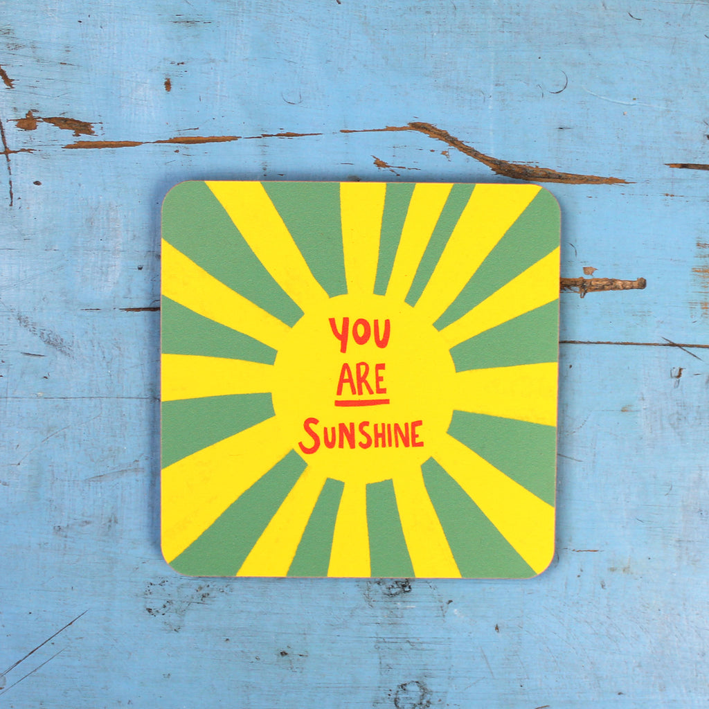 You Are Sunshine Coaster - Martha and Hepsie