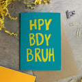 Hpy Bdy Bruh Birthday Card - Martha and Hepsie