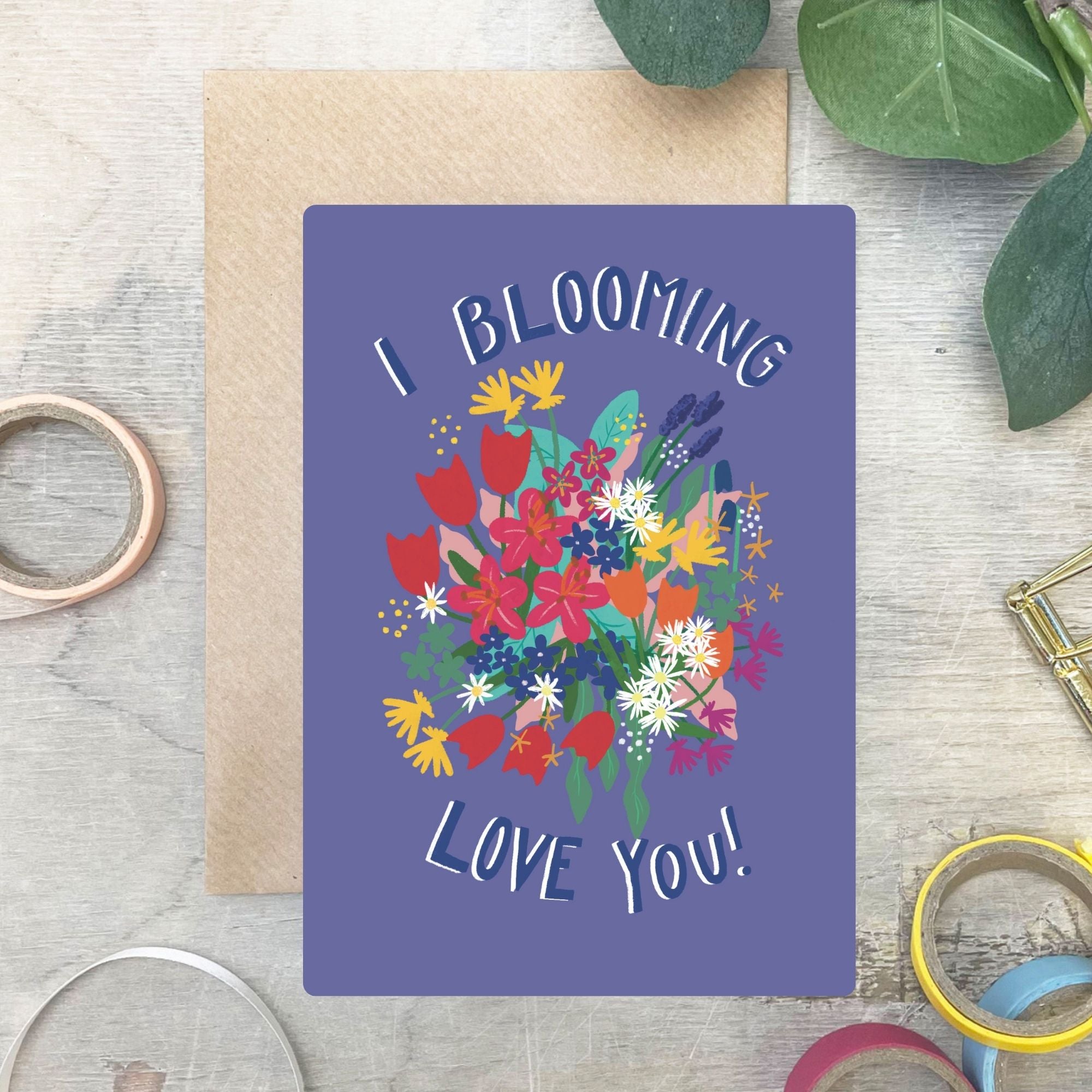 I Blooming Love You Floral Card