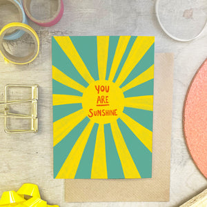 You Are Sunshine Encouragement Card