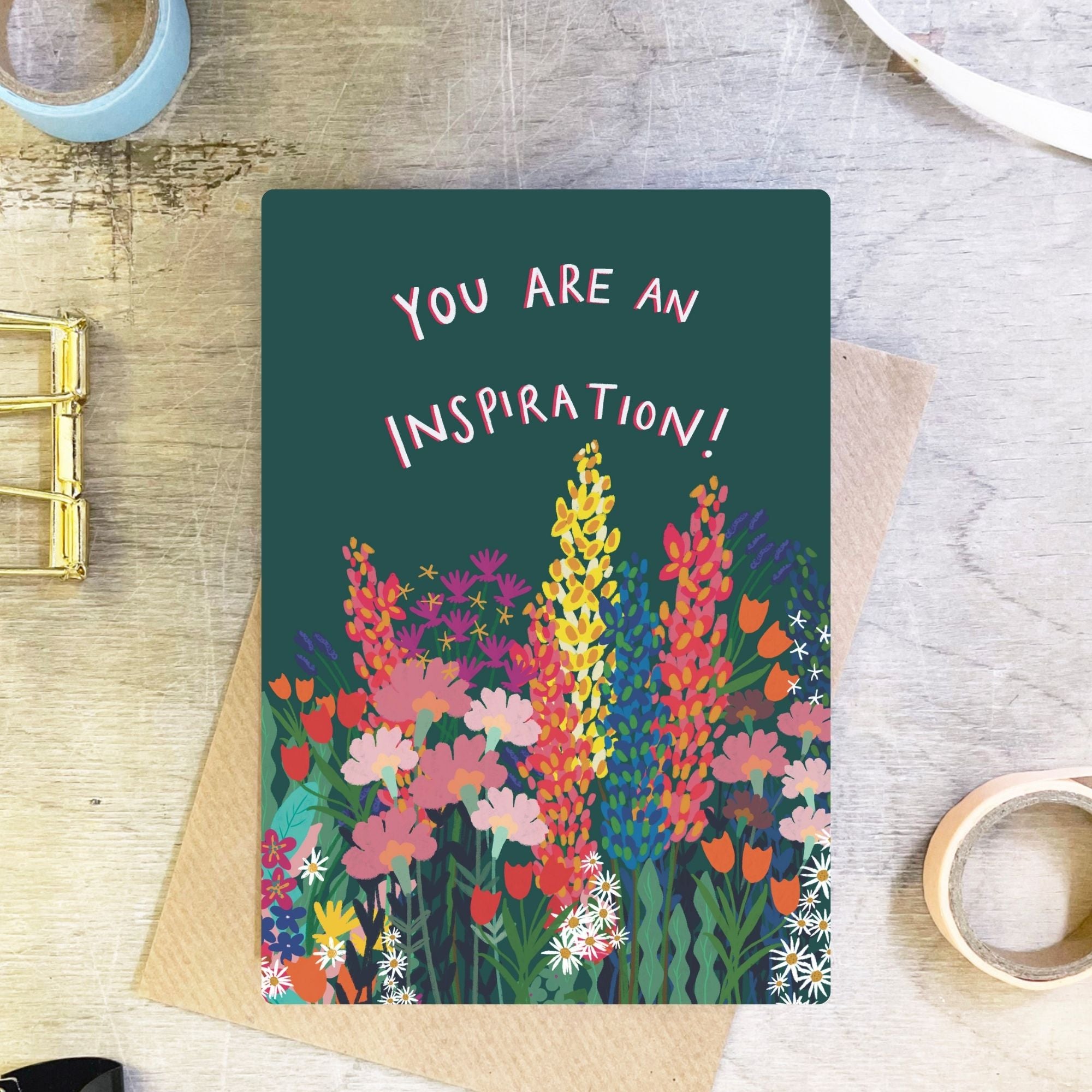 You Are An Inspiration Floral Card
