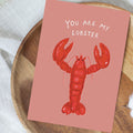 You Are My Lobster Card