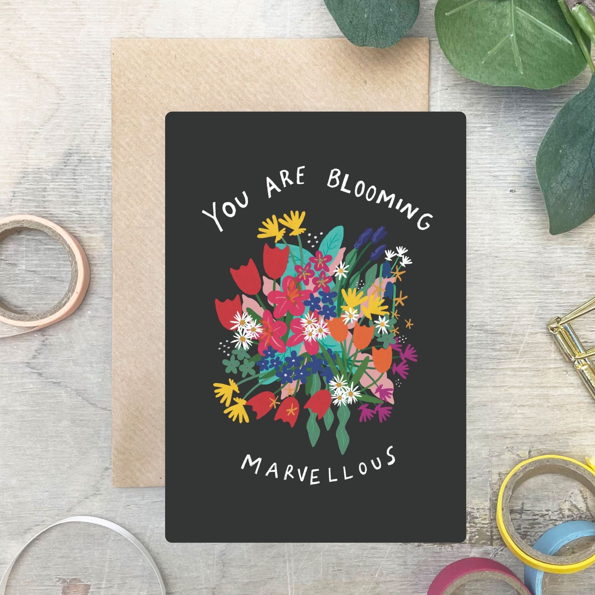 You Are Blooming Marvellous Floral Card